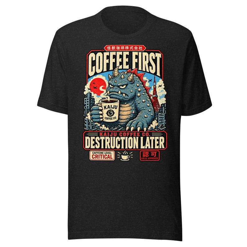 Coffee First. Destruction Later. — T-Shirt — image 2