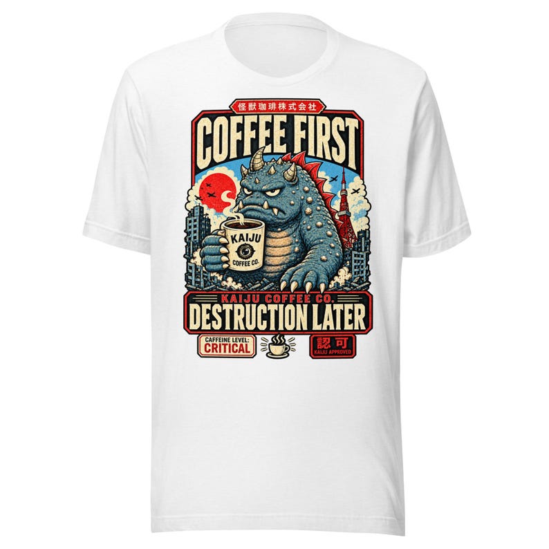 Coffee First. Destruction Later. — T-Shirt — image 6