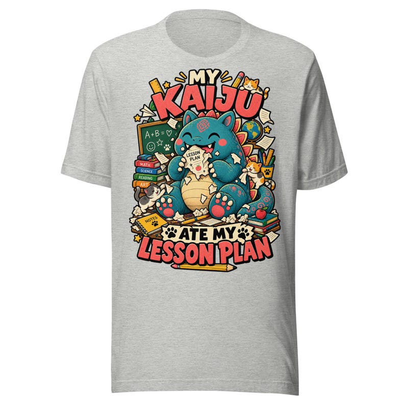 My Kaiju Ate My Lesson Plan — T-Shirt — image 8