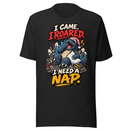 I Came. I Roared. I Need a Nap. — T-Shirt — image 2