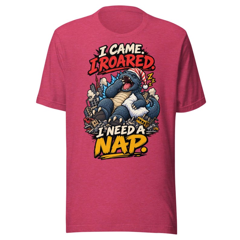 I Came. I Roared. I Need a Nap. — T-Shirt — image 7