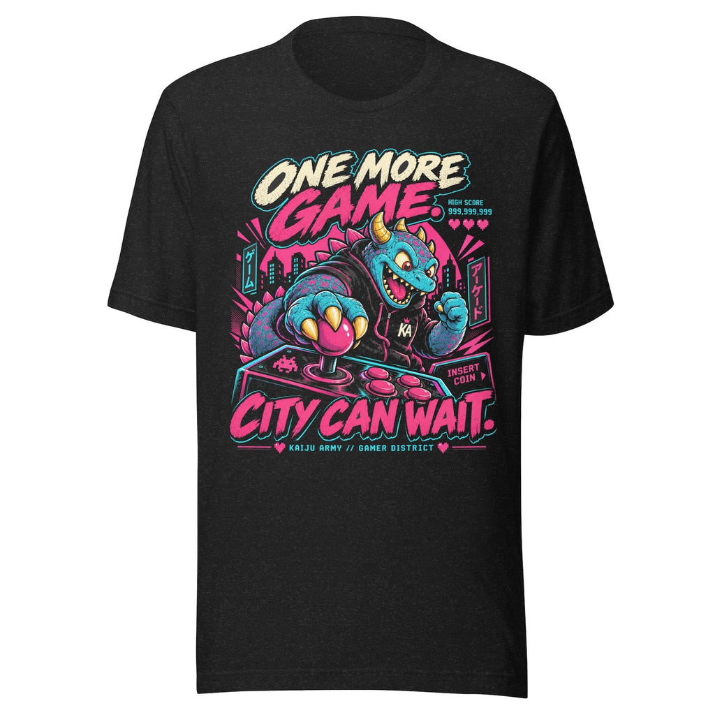 KAIJU ARMY One More Game. City Can Wait. T-shirt — 1